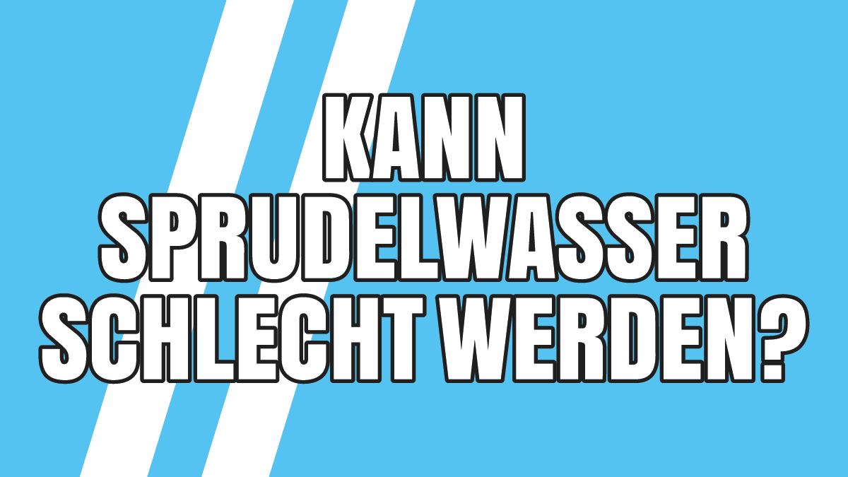 Kann Sprudelwasser schlecht werden? Was bedeutet das Ablaufdatum?